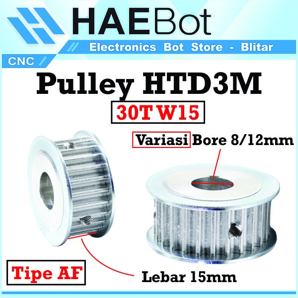 [HAEBOT] HTD3M Pulley Pully Timing CNC AF 30T W15 Bore 6 8 10 12 14 mm 3D Printer Lebar 15mm Puley Printer Aluminium Pitch 3mm Silver Bor