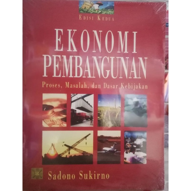 EKONOMI PEMBANGUN PROSES MASALAH DAN DASAR KEBIJAKAN EDISI 2
