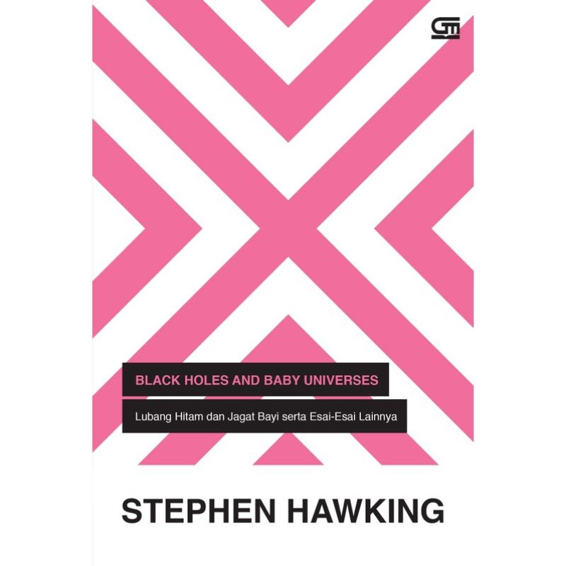 STEPHEN HAWKING: BLACK HOLES AND BABY UNIVERSES - LUBANG HITAM DAN JAGAT BAYI SERTA ESAI ESAINYA