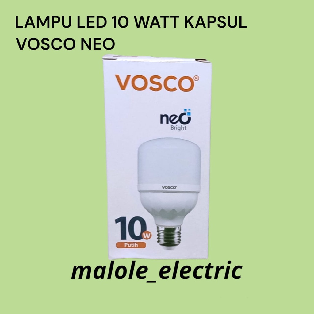 Lampu Led 10 Watt Kapsul Vosco Neo  / Vosco Neo Lampu Led Kapsul 10 Watt