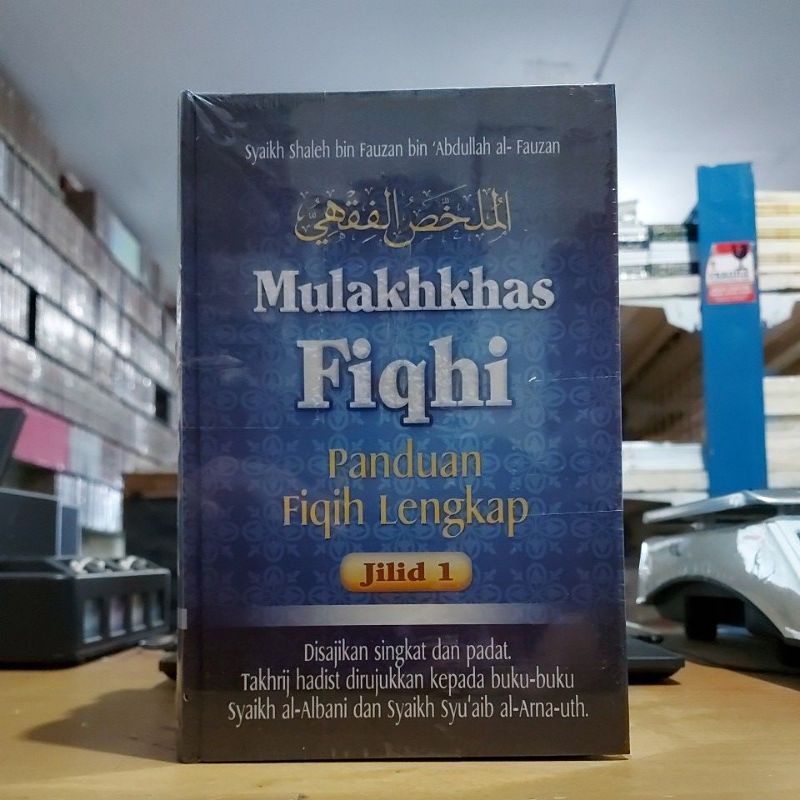 Terjemahan Mulakhos Fiqhi Syeikh Sholih Fauzan/ Mulakhkhas Fiqhi Panduan Fiqih Lengkap 3 Jilid Cerak