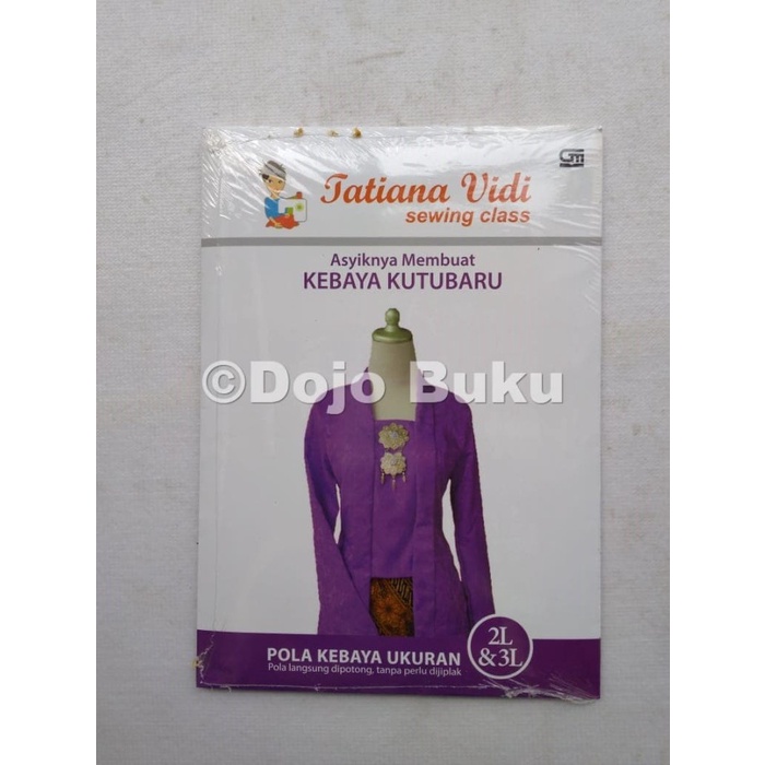 Asyiknya Membuat Kebaya Kutubaru Pola Kebaya Ukuran 2L & 3L by Tatiana - Original