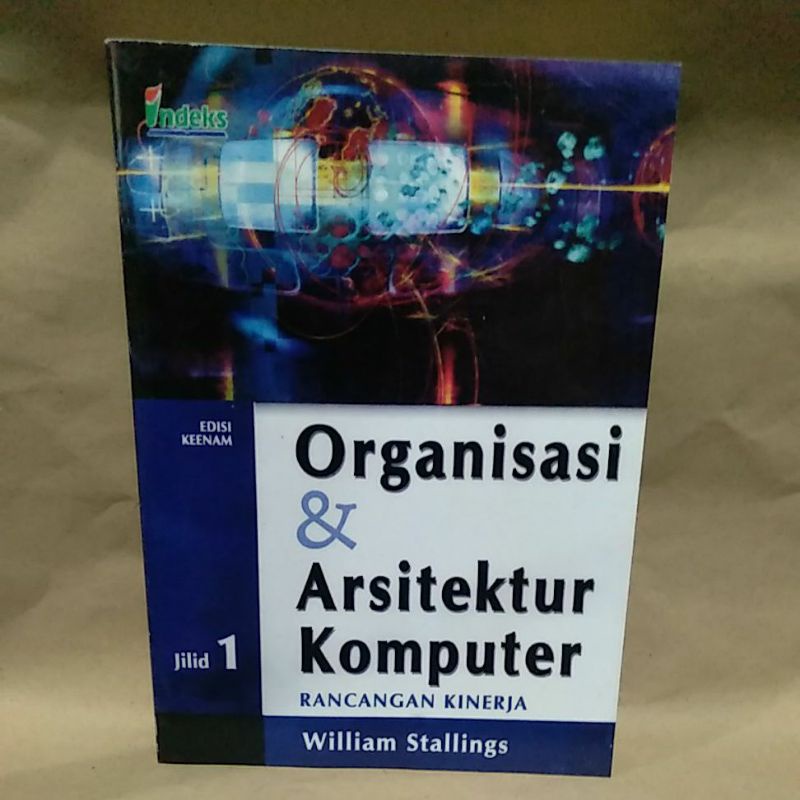 

Organisasi & Arsitektur Komputer Rancangan Kinerja Edisi 6 Jilid 1 By William Stallings