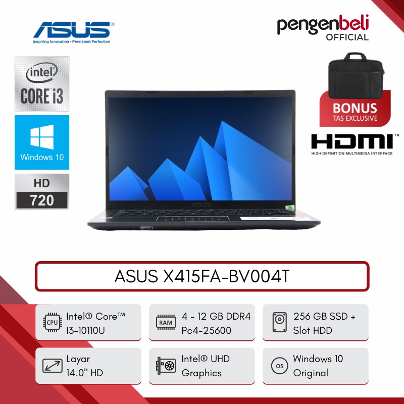 PENGEN BELI - LAPTOP ASUS X415FA-BV004T [CORE I3-10110U | 12 GB RAM | SSD 256 GB + SLOT HDD | INTEL UHD GRAPHICS | 14" HD | SLATE GREY | WINDOWS 10 ORIGINAL | FREE TAS LAPTOP]