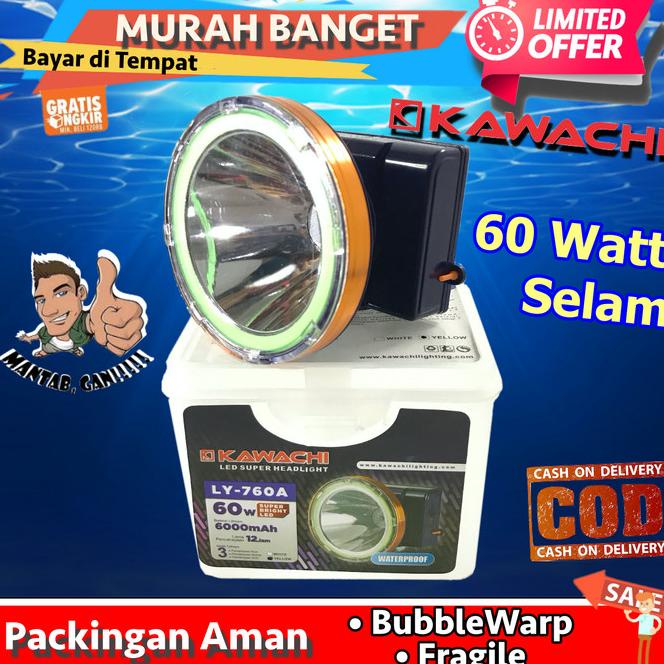 Kawachi Senter Kepala / Senter Selam 60Watt Ly 760A Waterproof