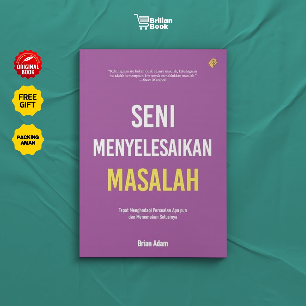 Jual Buku Seni Menyelesaikan Masalah - Brian Adam Buku Self Improvement ...