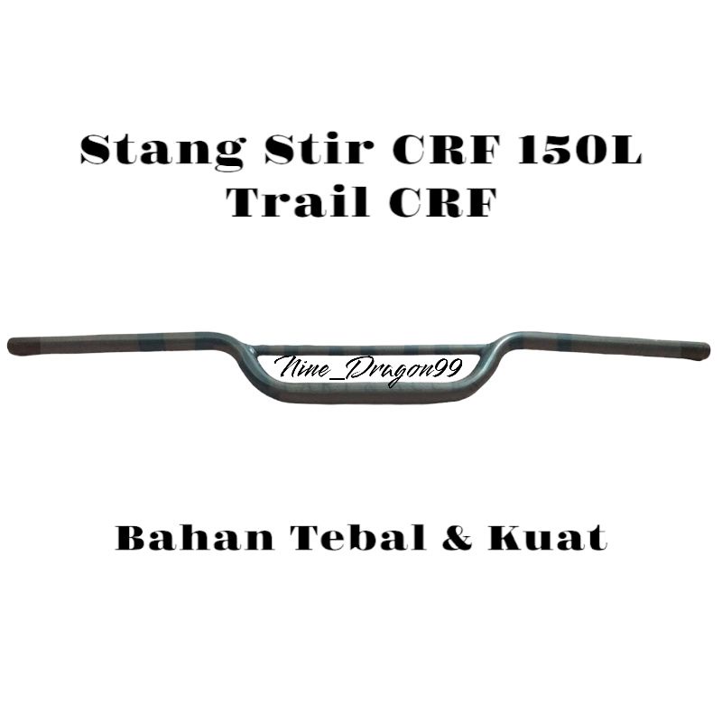 Stang Stir CRF 150L Stang Trail CRF Bahan Tebal