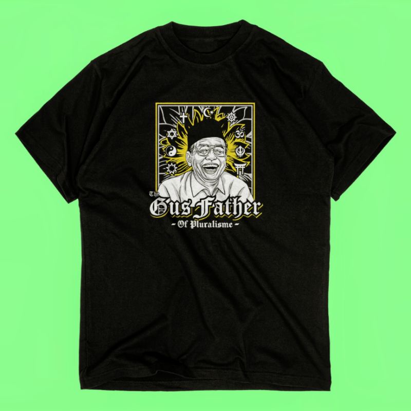 Tshirt Gus Father | Kaos Gus Dur | Kaos Gus Father Of Pluralisme | Gus Dur
