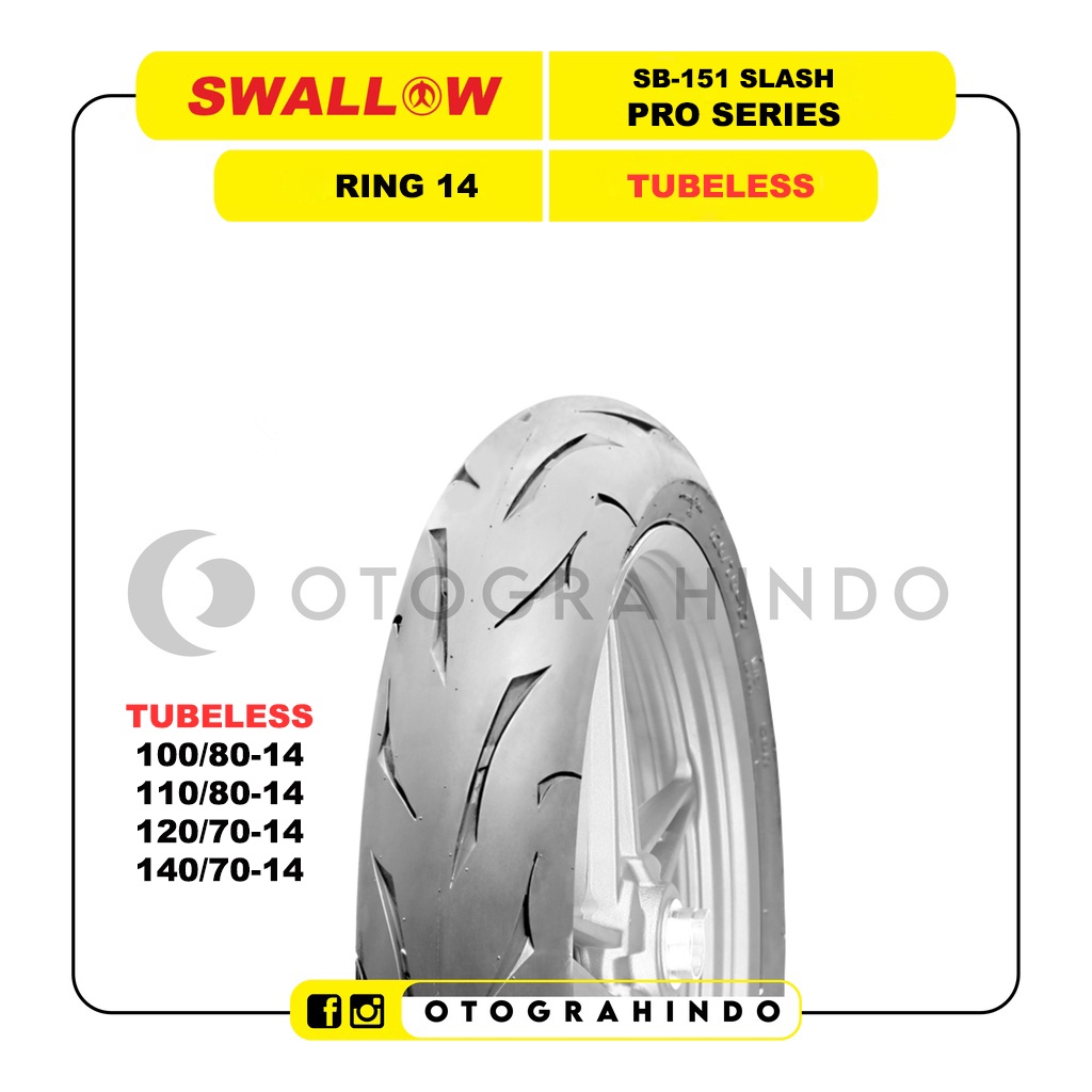 Ban Luar Motor Swallow SB-151 SLASH 100/80 110/80 120/70 140/70 Ring 14 Tubeless Soft Compound