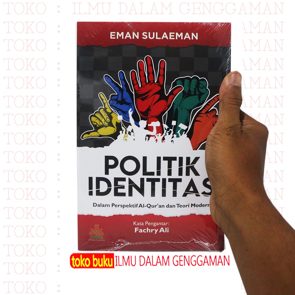 

Politik Identitas Dalam Perspektif Al-Qur'an dan Teori Modern - Pustaka Al-Kautsar - IDG