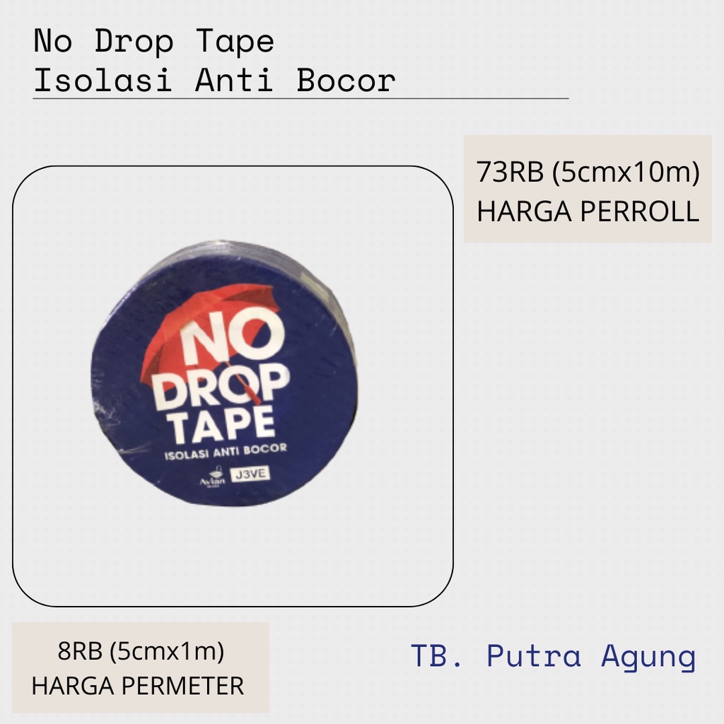 No Drop Tape Isolasi anti bocor / meter