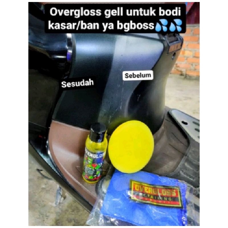 Overgloss detailing product silicone gell 100ml 250ml pengkilap body kasar penghitam ban motor mobil dijamin becek