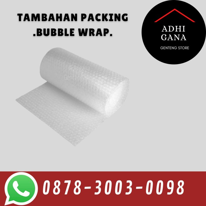 

Tambahan Packing Bubble Wrap Untuk Genteng Kaca