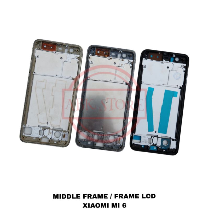 MIDDLE FRAME - TATAKAN LCD XIAOMI MI 6 TULANG TENGAH LCD MI6