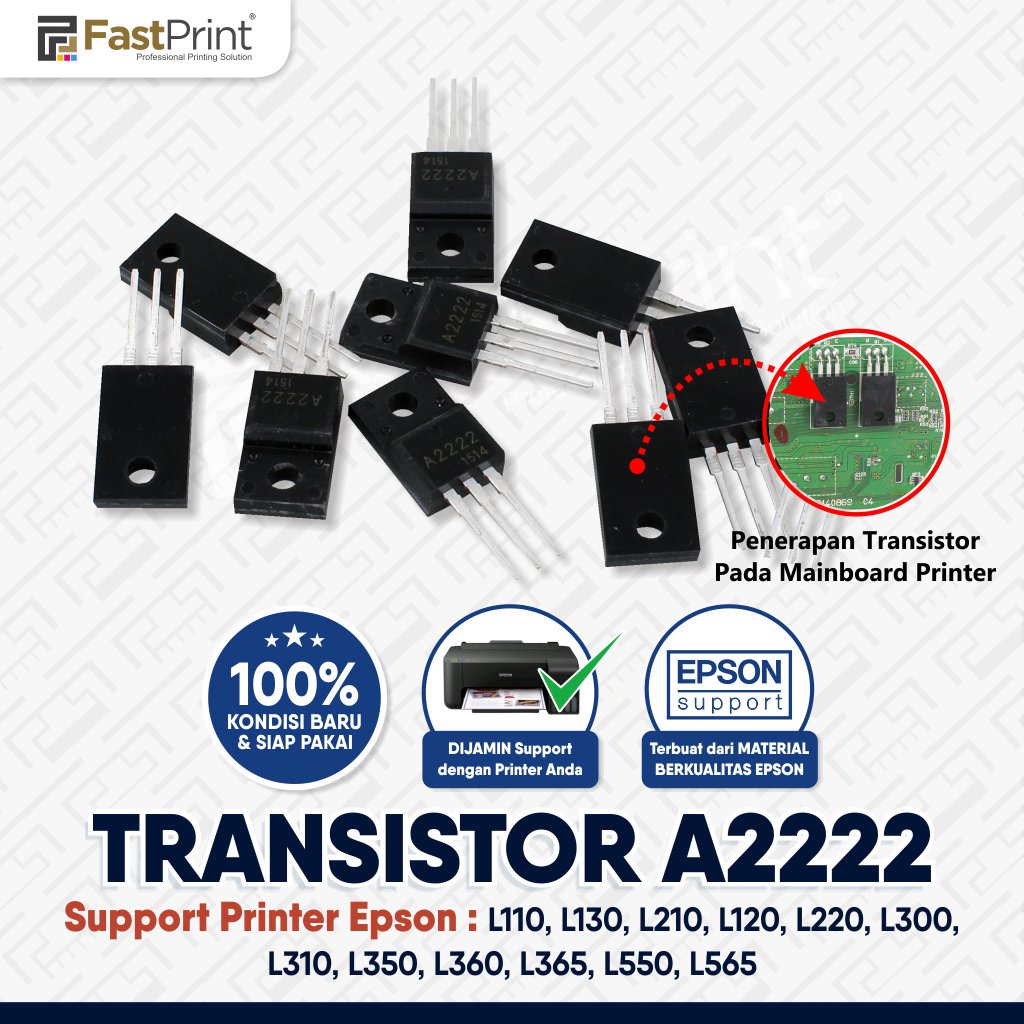 Fast Print Transistor Original A2222 Printer Epson L310, L350, L360, L365, L550, L565