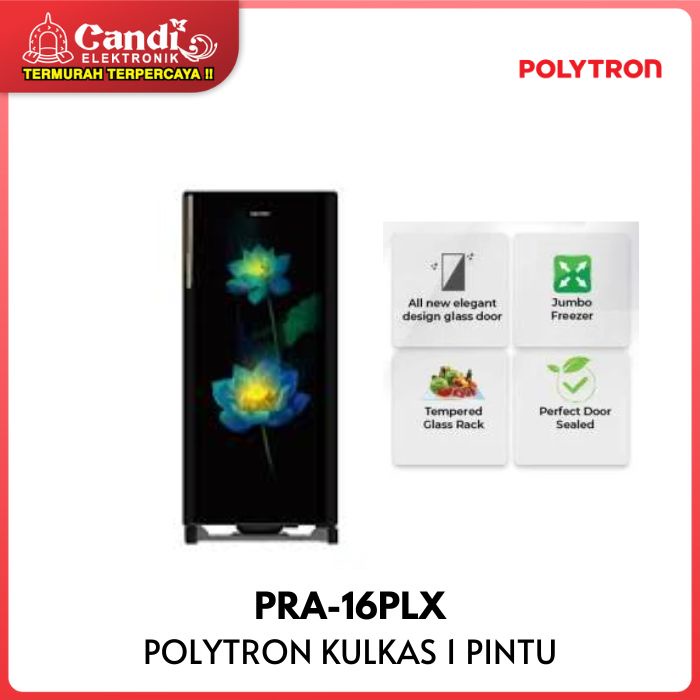 POLYTRON KULKAS 1 PINTU 159 LITER  PRA-16PLX