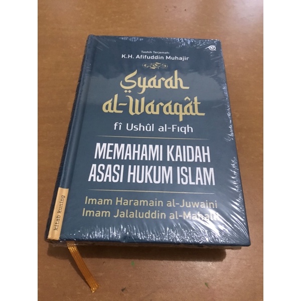 syarah al waraqat fi ushul al fiqh /memahami kaidah asasi hukum islam