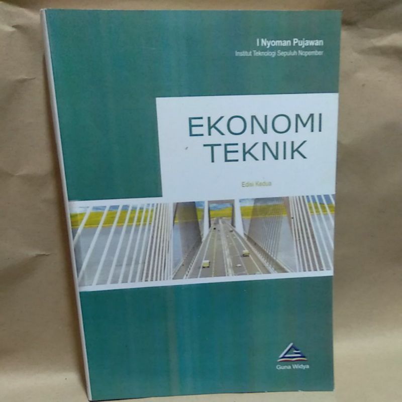 

Ekonomi Teknik Edisi 2 By I Nyoman Pujawan