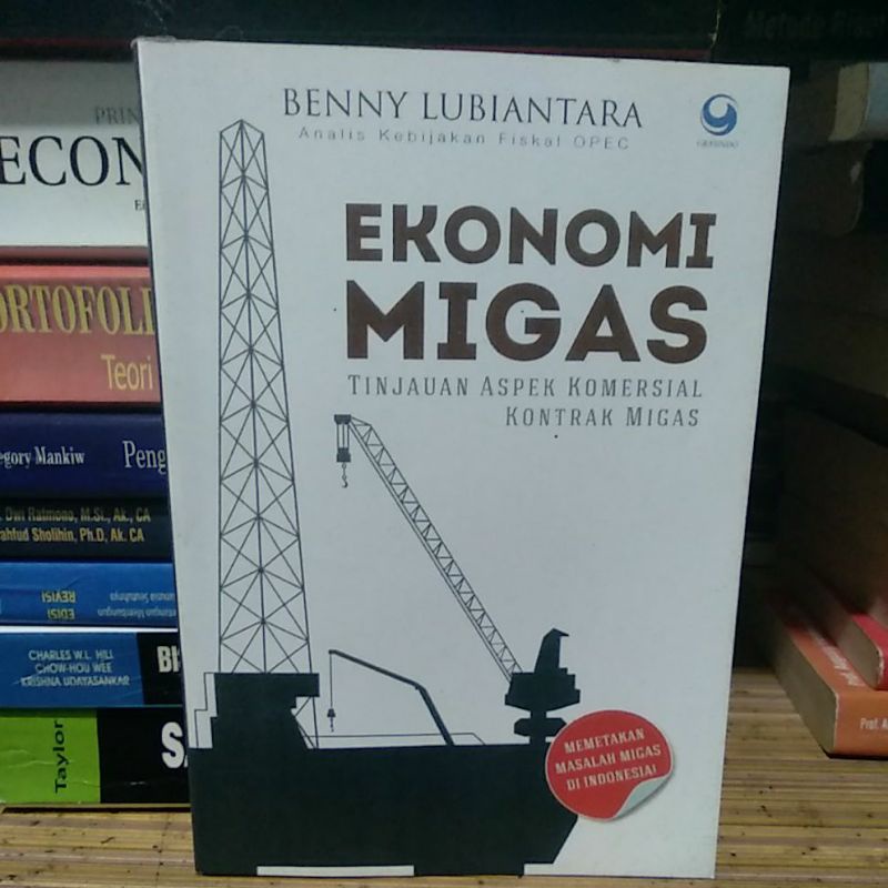 

Ekonomi Migas Tinjauan Aspek Komersial Kontrak Migas By Benny Lubiantara