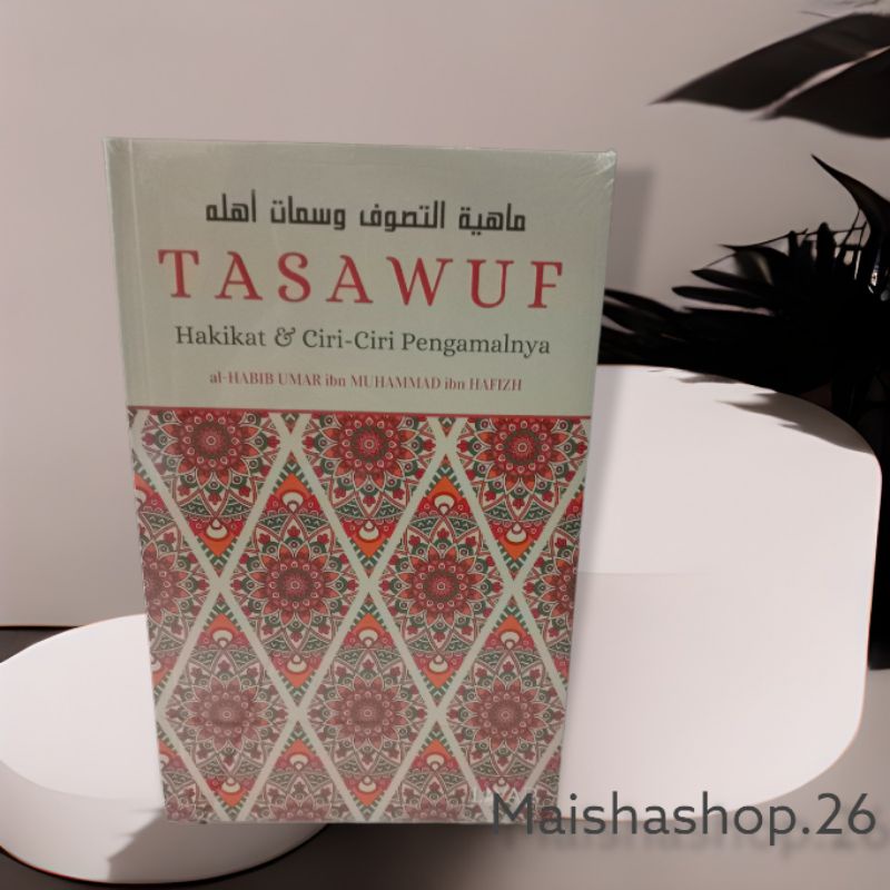 Tasawuf Hakikat dan Ciri-ciri Pengamalnya|Sufisme