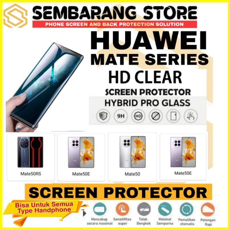 Anti Gores Hydrogel HD CLEAR Huawei  Mate50/Mate50RS/Mate50E/Mate50Pro/MateXs2/Mate40EPro/MateXs/Mat