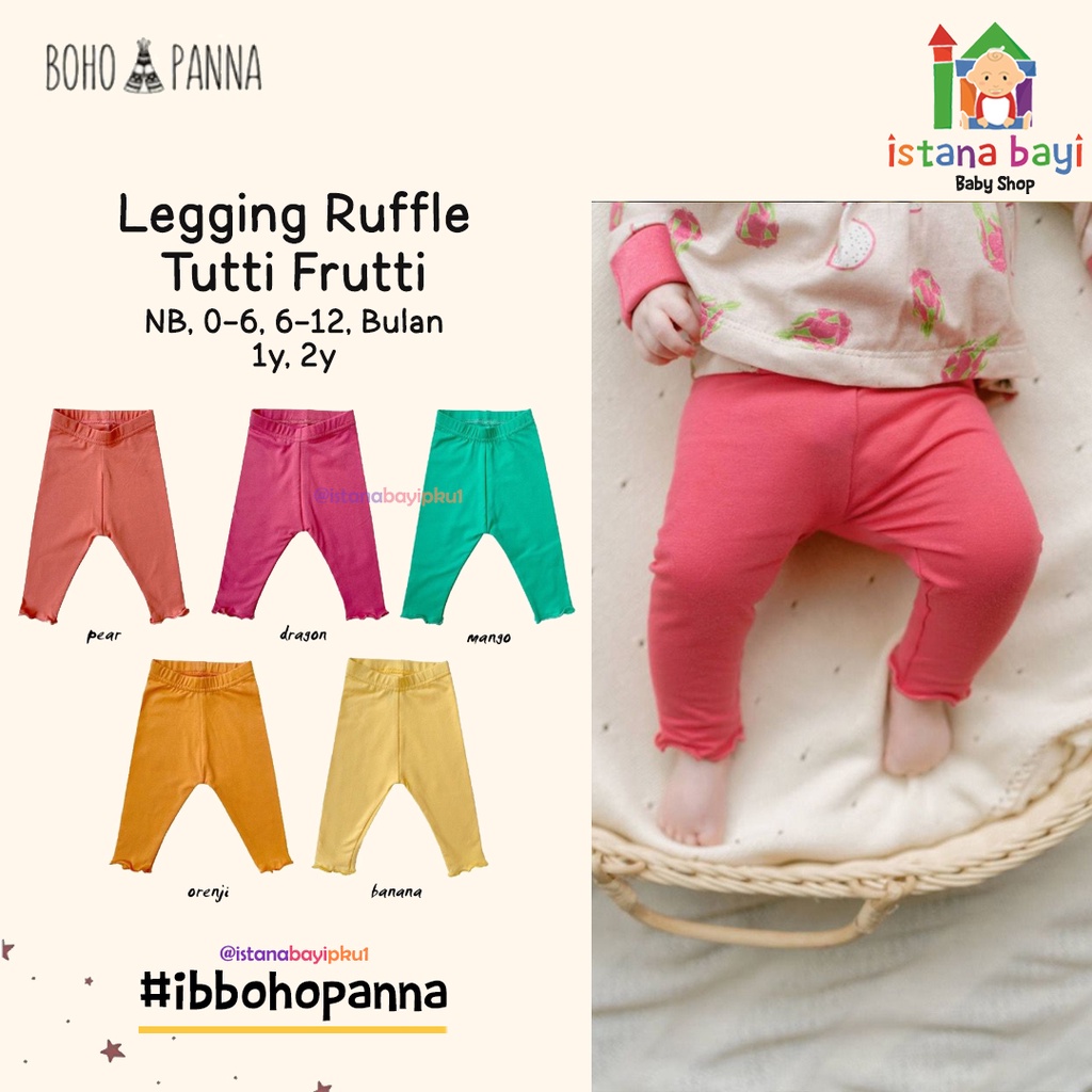 BOHOPANNA - LEGGING RUFFLE TUTTI FRUTTI - LEGGING ANAK 0-2 TAHUN