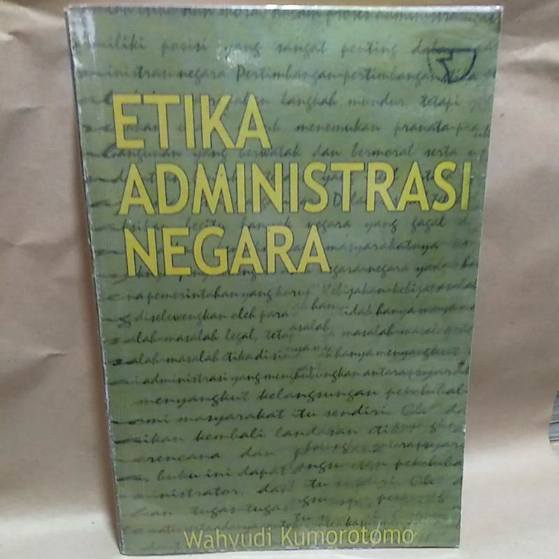 

Etika Administrasi Negara By Wahyudi Kumorotomo