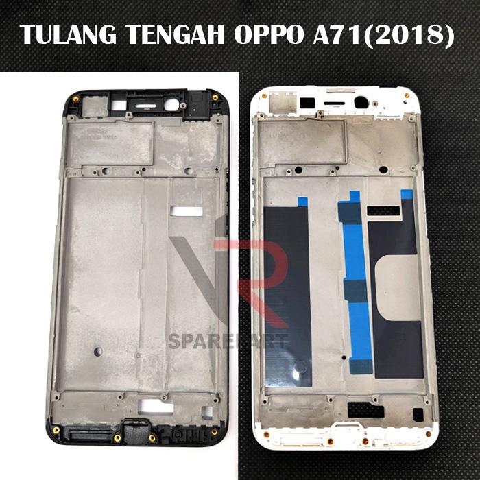 TULANG TENGAH OPPO A71 2018 / BEZZEL / MIDDLE FRAME