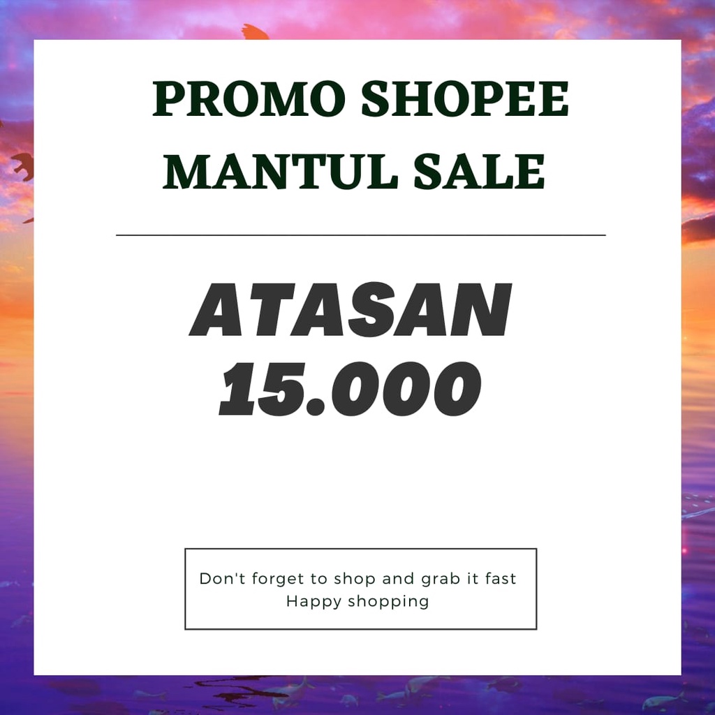 Cuci Gudang Atasan 15.000 Promo Shopee Mantul Sale