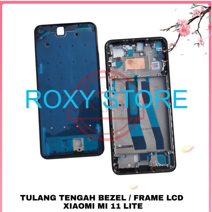 TULANG TENGAH BEZEL - FRAME LCD - TATAKAN LCD XIAOMI MI 11 LITE