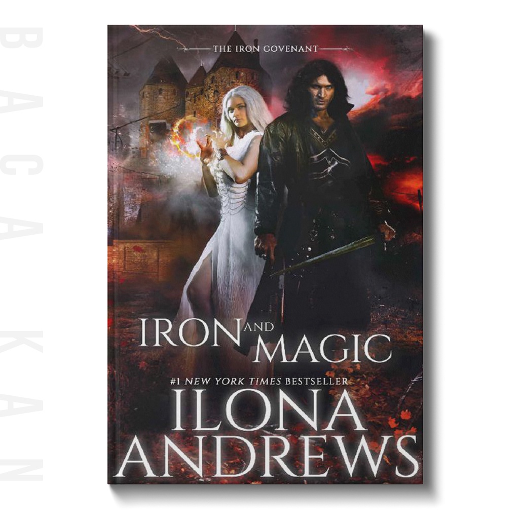 

Iron and Magic - Ilona Andrews
