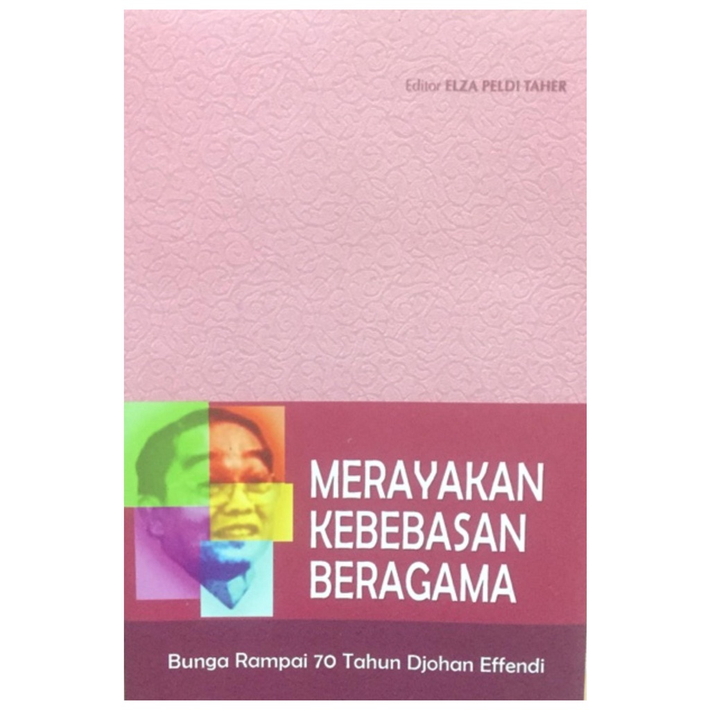 Merayakan Kebebasan Beragama - Elza Peldi Taher - NR