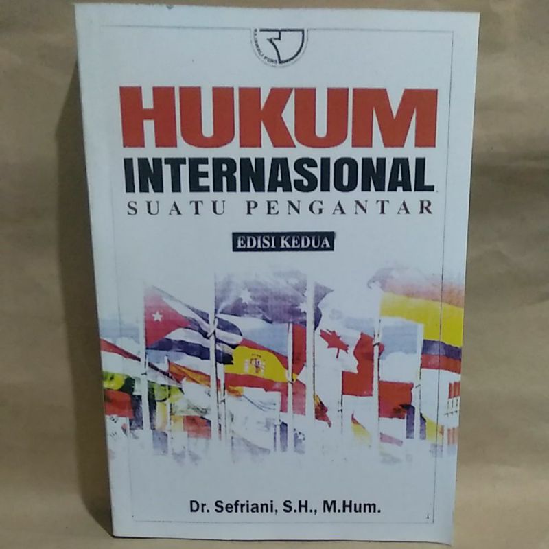 

Hukum Internasional Suatu Pengantar Edisi 2 By Dr. Sefriani