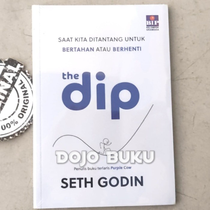 Buku The Dip: Saat Kita Ditantang untuk Bertahan atau Berhenti by Seth