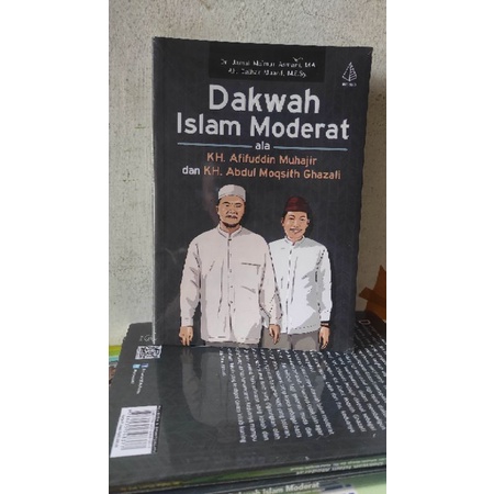 Buku Dakwah islam moderat ala kh. afifudin muhajiri dan kh. abdul moqsith ghazali
