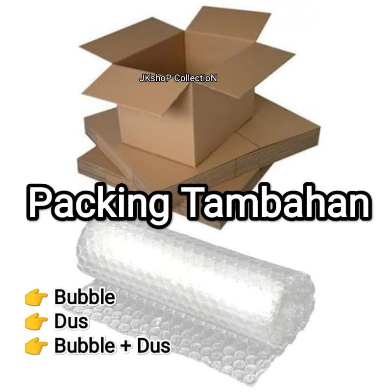 

TAMBAHAN PACKING BUBLE DUS