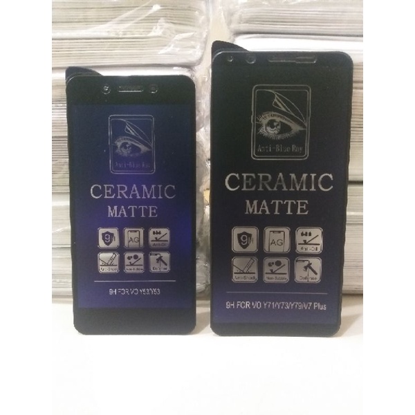 TEMPERED GLASS ANTI BLUE RAY CERAMIC MATTE VIVO Y53 / VIVO Y53I / VIVO Y53i / VIVO Y71 / VIVO Y73 / VIVO Y79 / VIVO V7 PLUS / VIVO V7+