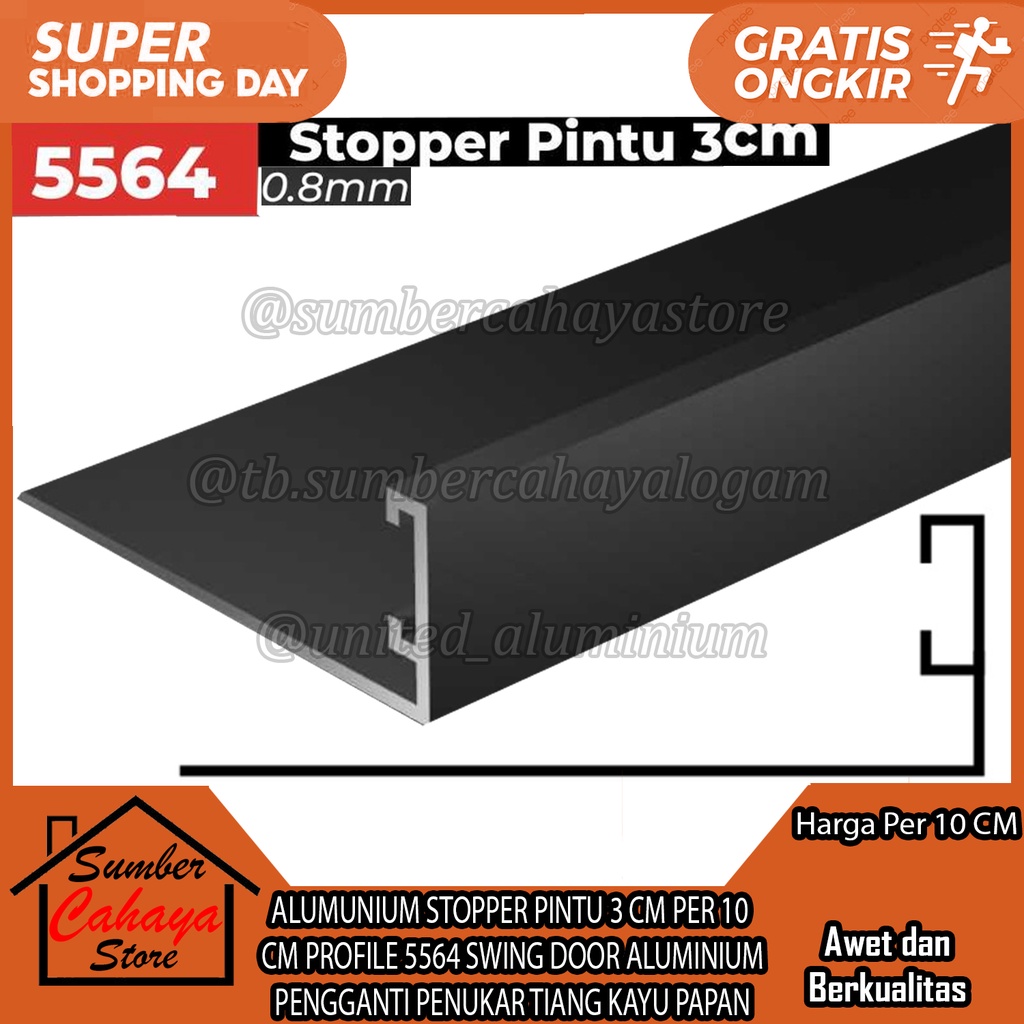 ALUMUNIUM  SPONING STOPPER PINTU 3 CM PER 10  CM PROFILE 5564 SWING DOOR PROFIL ALUMINIUM PENGGANTI 