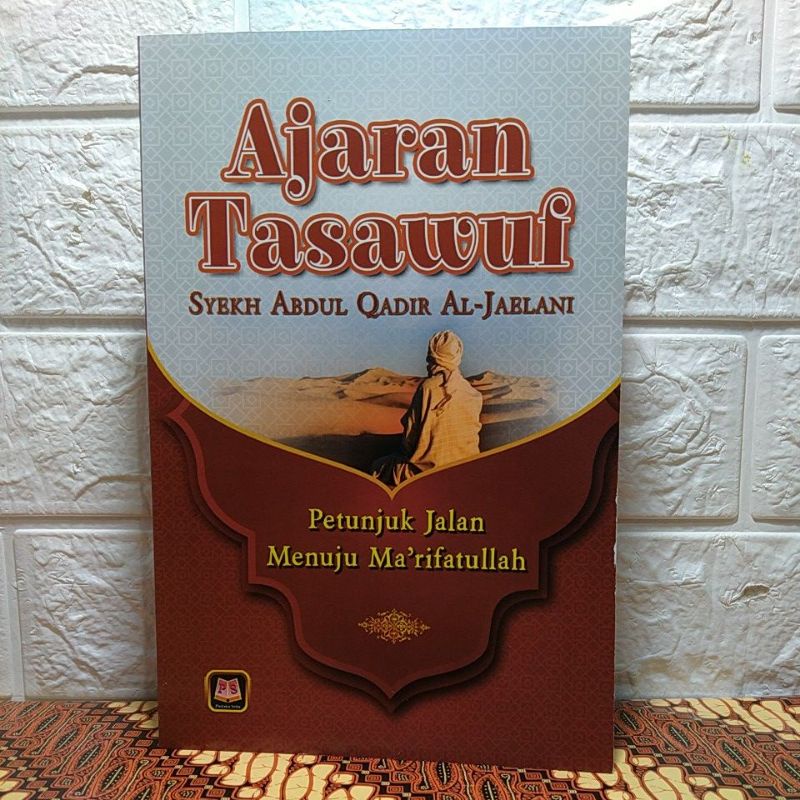 terjemah halaqah shufiyah Ajaran tasawuf syekh Abdul Qodir Jaelani petunjuk jalan menuju ma'rifatull
