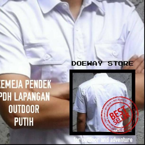KEMEJA PENDEK PUTIH PDH LAPANGAN OUTDOOR