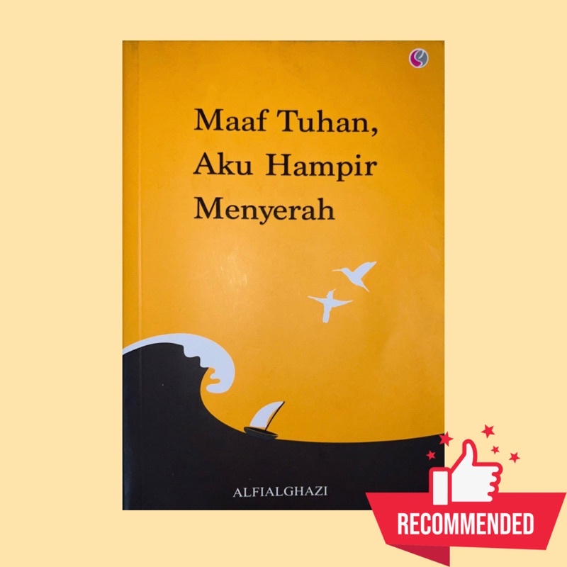 Maaf Tuhan, Aku Hampir Menyerah