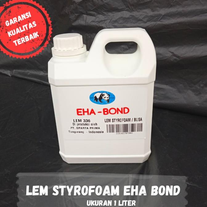 

LEM STYROFOAM / LEM STEROFOAM UKURAN 1 LITER EHA BOND