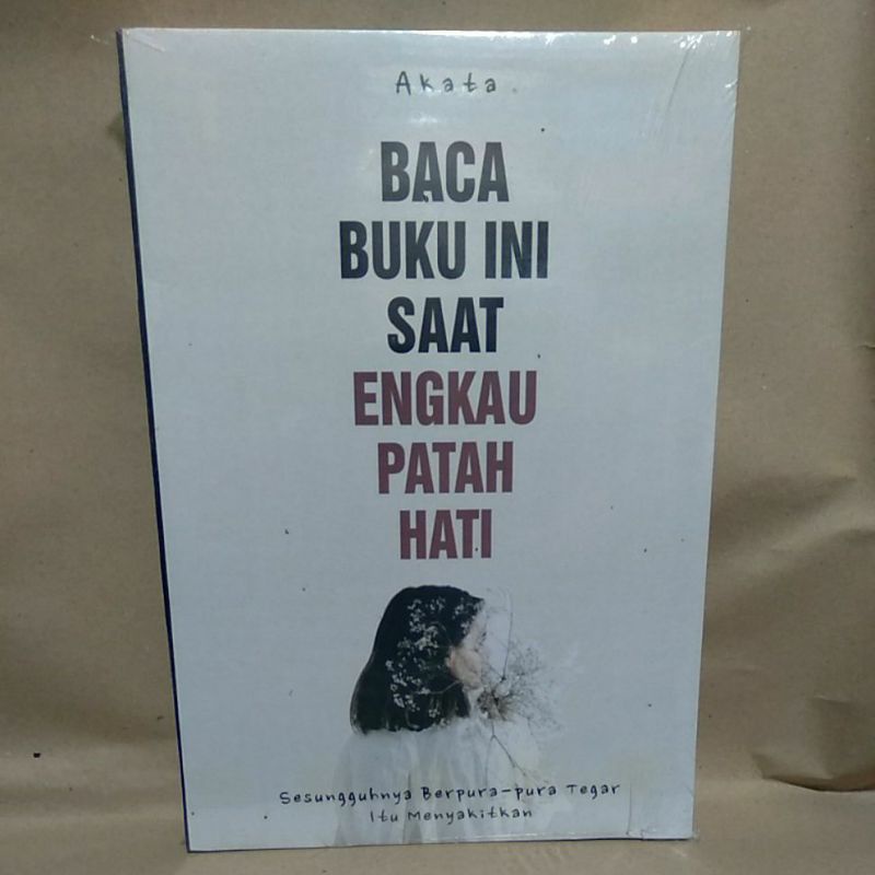 

Novel Baca Buku Ini Saat Engkau Patah Hati