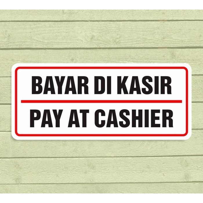 

Stiker Bayar di Kasir Vinyl Sticker Pay at Cashier 10 x 23,5 cm - Dasar Putih