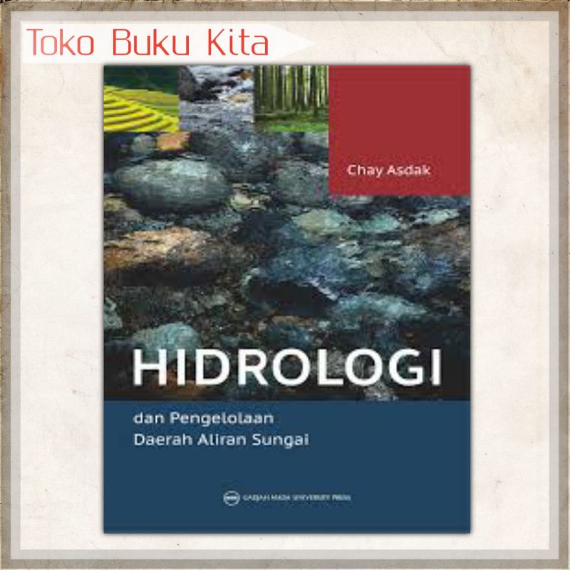 HIDROLOGI DAN PENGELOLAAN DAERAH ALIRAN SUNGAI _Chay Asdak