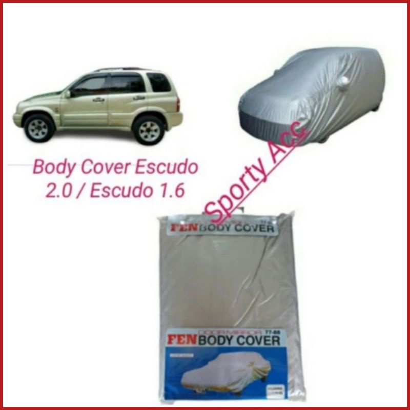 Body Cover Selimut Mobil Escudo 2.0 Escudo 1.6