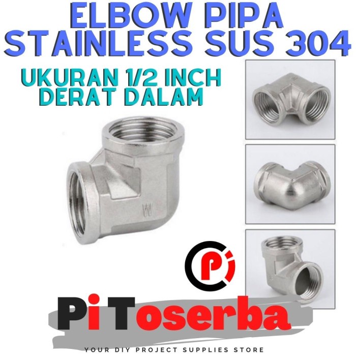 Elbow Pipa Stainless Steel SUS 304 Ukuran 1/2 0.5 Inch Keni Drat Dalam