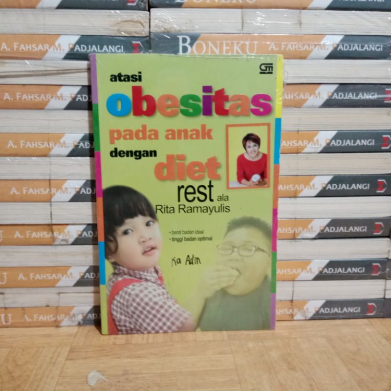 

BUKU ORIGINAL - ATASI OBESITAS PADA ANAK DENGAN DIET ALA RITA
