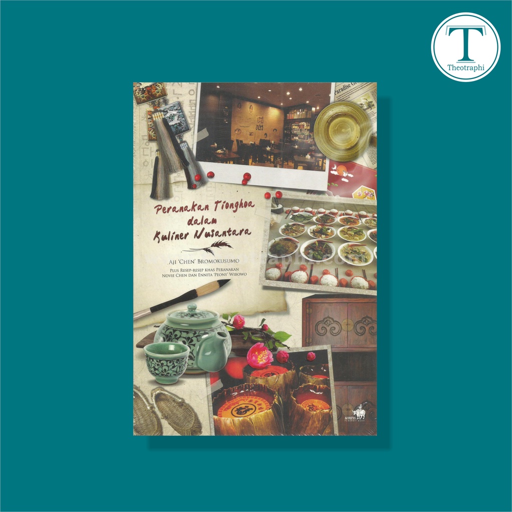 Peranakan Tionghoa dalam Kuliner Nusantara - Aji "Chen" Bromokusumo
