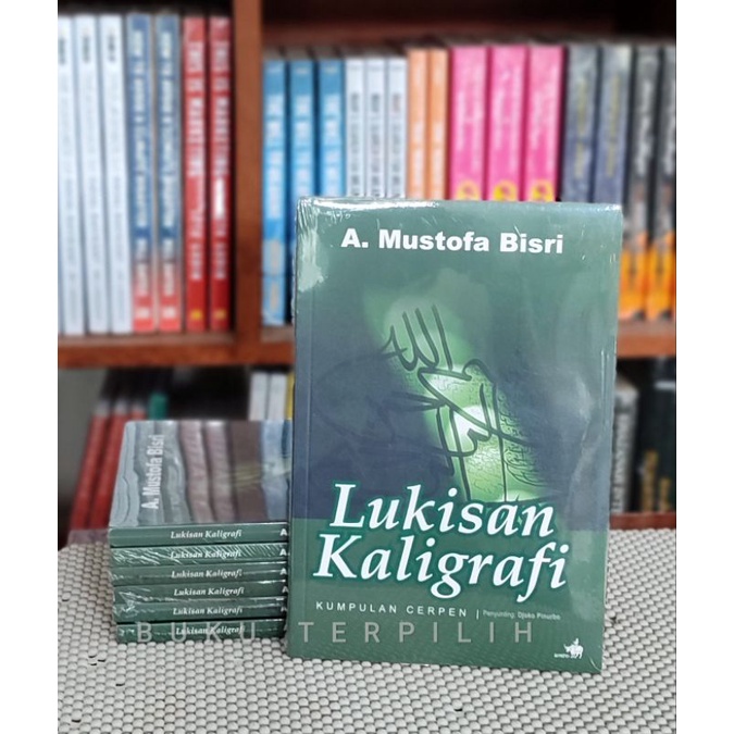 Lukisan Kaligrafi – Kumpulan Cerpen A Mustofa Bisri